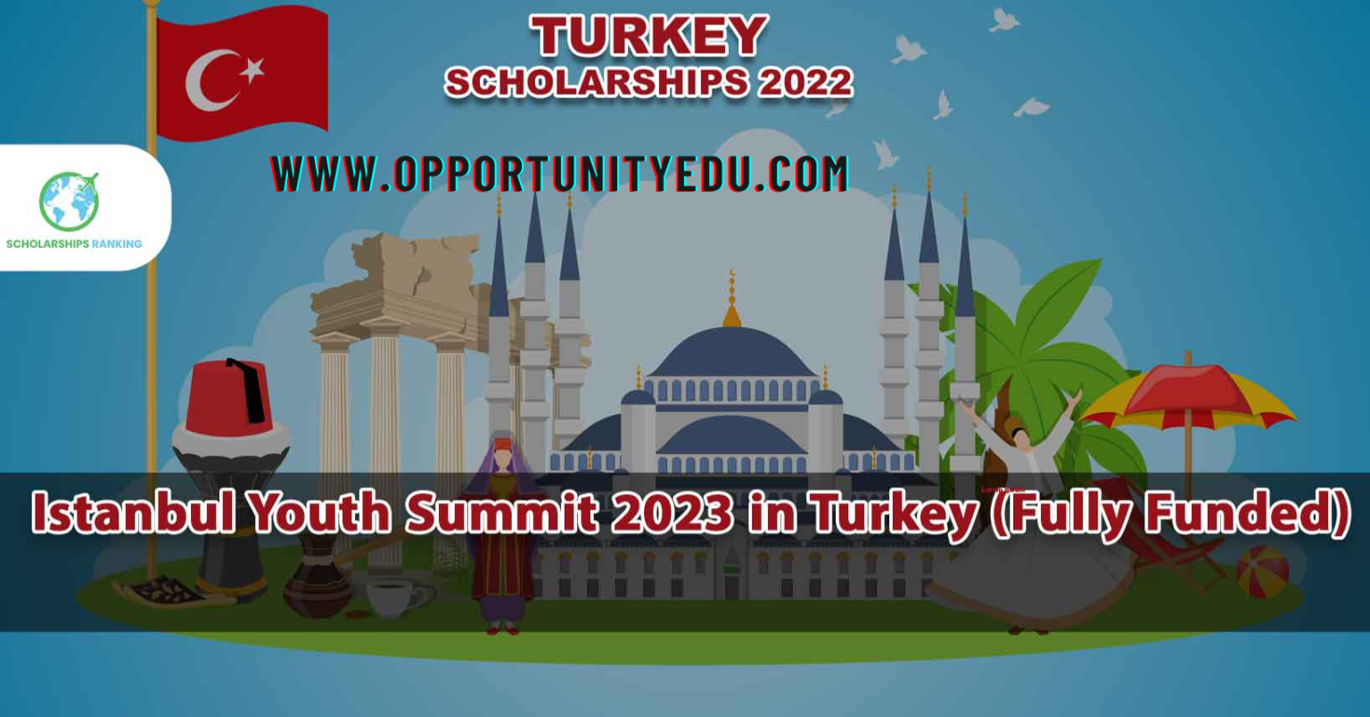 Conference Istanbul Youth Summit 2023 in Turkey (Fully Funded)